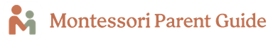 Montessori Parent Guide